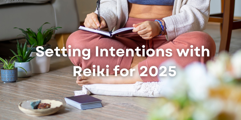 Setting Intentions with Reiki for 2025 – Soul Energy Reiki